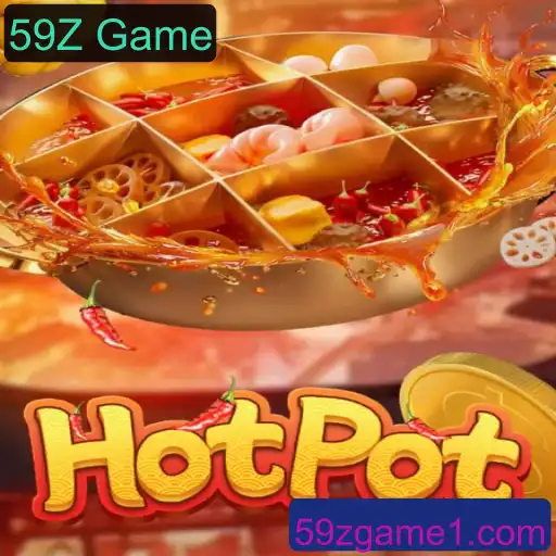 Explorando o Universo de Hotpot: O Jogo de Estratégia 59Z Game
